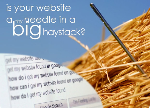is your website a tiny needle in a big haystack?